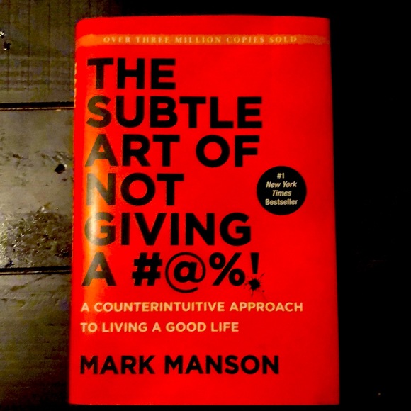 The Subtle Art Of Not Giving A #@%!
